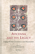 Avicenna and His Legacy: A Golden Age of Science and Philosophy