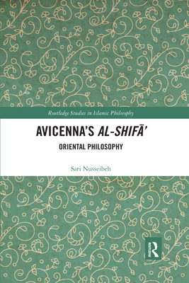 Avicenna's Al-Shifa': Oriental Philosophy - Nusseibeh, Sari