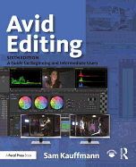 Avid Editing: A Guide for Beginning and Intermediate Users