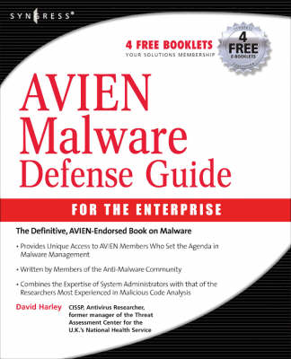 Avien Malware Defense Guide for the Enterprise - Harley, David, and Vibert, Robert S (Foreword by)