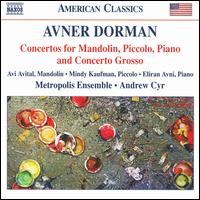 Avner Dorman: Concertos - Arnaud Sussmann (violin); Avi Avital (mandolin); Aya Hamada (harpsichord); Eliran Avni (piano); Eric Nowlin (viola);...