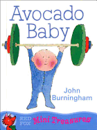 Avocado Baby - Burningham, John