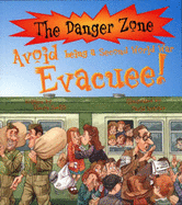 Avoid Being a Second World War Evacuee!