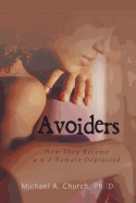 Avoiders: How They Become and Remain Depressed