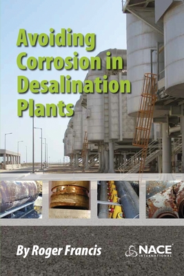 Avoiding Corrosion in Desalination Plants - Francis, Roger