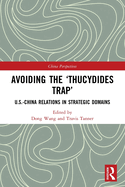 Avoiding the 'Thucydides Trap': U.S.-China Relations in Strategic Domains