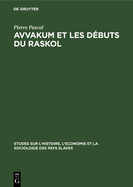 Avvakum et les dbuts du raskol