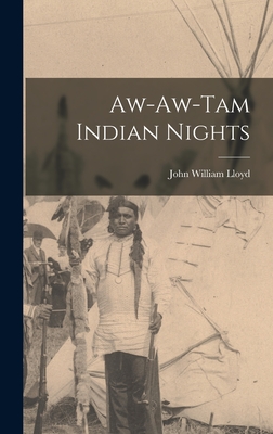 Aw-aw-tam Indian Nights - Lloyd, John William