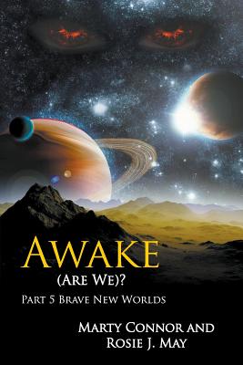 Awake (Are We)? Part 5 Brave New Worlds - Connor, Marty, and May, Rosie J