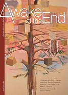 Awake at the End:: A Heights Arts Poet Laureate Anthology