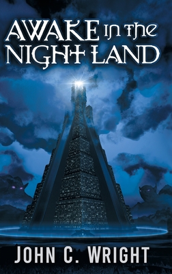 Awake in the Night Land - Wright, John C