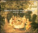 Awake, Sweet Love - Christopher Wilson (lute); Maggie Cole (harpsichord); Michael Chance (counter tenor); Nigel Morth (theorbo);...