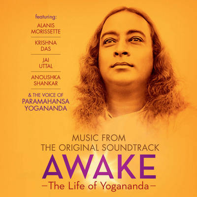 Awake: the Life of Yoaganada Ost: Music from the Original Soundtrack - Yogananda, Paramahansa