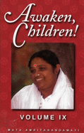 Awaken, children : dialogues with Sri Sri Mata Amritanandamayi