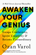 Awaken Your Genius: Escape Conformity, Ignite Creativity and Become Extraordinary