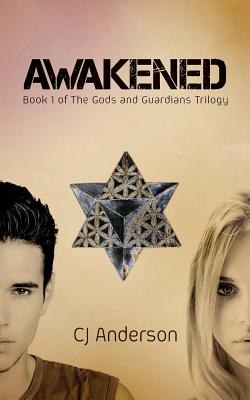 Awakened: Gods and Guardians Book 1 - Anderson, Cj