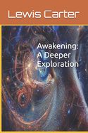 Awakening: A Deeper Exploration