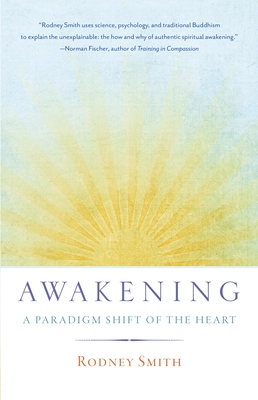Awakening: A Paradigm Shift of the Heart - Smith, Rodney