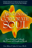 Awakening Corporate Soul - Klein, Eric, and Izzo, John B, Dr., Ph.D.
