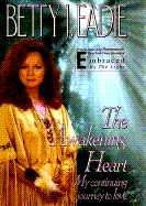 Awakening Heart: My Continuing Journey to Love - Eadie, Betty J