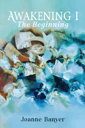 Awakening I: The Beginning