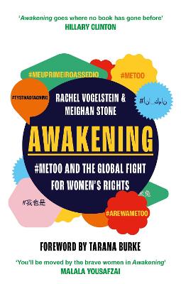 Awakening: #MeToo and the Global Fight for Women's Rights - Stone, Meighan, and Vogelstein, Rachel B.