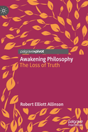 Awakening Philosophy: The Loss of Truth