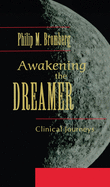 Awakening the Dreamer: Clinical Journeys