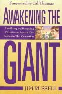 Awakening the Giant: Mobilizing and Equipping Christians to Reclaim Our Nation in This Generation