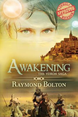 Awakening: The Ydron Saga - Bolton, Raymond