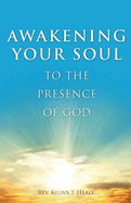 Awakening Your Soul to the Presence of God