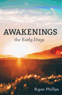 Awakenings: The Early Days
