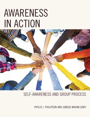 Awareness in Action: Self-Awareness and Group Process - Philipson, Phylis J., and Gary, Juneau Mahan