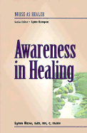 Awareness in Healing: Nurse as Healer Series