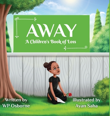 Away: A Children's Book of Loss - Osborne, Wp