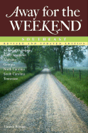 Away for the Weekend: Southeast: Revised and Updated Edition