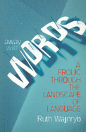 Away With Words: A frolic through the landscape of language - Wajnryb, Ruth