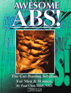 Awesome ABS: The Gut-Busting Solution for Men and Women
