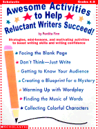 Awesome Activites to Help Reluctant Writers Succeed: Strategies, Min-Lessons, and Motivating Activites to Boost Writing Skills and Writing Confidence