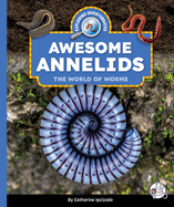 Awesome Annelids: The World of Worms