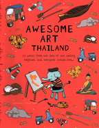 Awesome Art Thailand: 10 Works from the Land of the Smiling Elephant Everyone Should Know