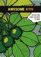 Awesome Kyiv: Interesting things you need to know