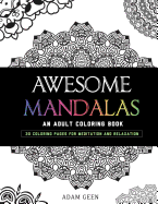 Awesome Mandalas: An Adult Coloring Book