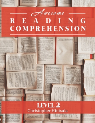 Awesome Reading Comprehension: Level 2 - Hintsala, Christopher