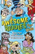 Awesome Riddles for Kids: More than 750 Hilarious Brainteasers