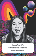 Awkwafina: Life, Curiosities and Successes : The official tribute to the New York actress, rapper and comedian