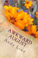 Awkward August