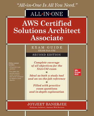 AWS Certified Solutions Architect Associate All-In-One Exam Guide, Second Edition (Exam Saa-C02) - Banerjee, Joyjeet