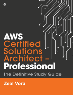 Aws Certified Solutions Architect - Professional: The Definitive Study Guide
