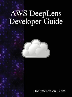 AWS DeepLens Developer Guide - Team, Documentation